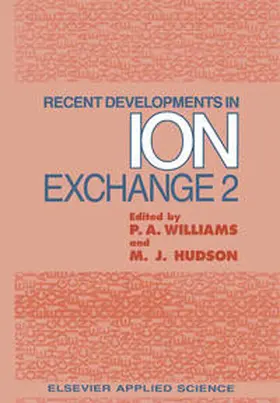 Williams / Hudson |  Recent Developments in Ion Exchange | eBook | Sack Fachmedien