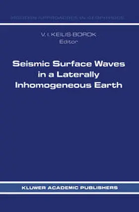 Keilis-Borok |  Seismic Surface Waves in a Laterally Inhomogeneous Earth | eBook | Sack Fachmedien