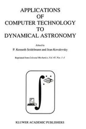 Seidelmann / Kovalevsky |  Applications of Computer Technology to Dynamical Astronomy | eBook | Sack Fachmedien
