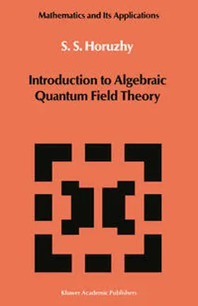 Horuzhy |  Introduction to Algebraic Quantum Field Theory | eBook | Sack Fachmedien