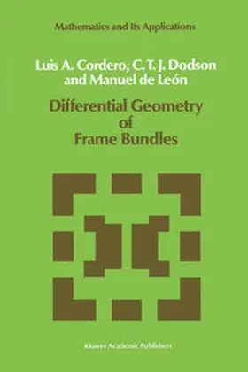 Cordero / Dodson / León |  Differential Geometry of Frame Bundles | eBook | Sack Fachmedien