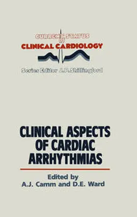 Camm / Ward |  Clinical Aspects of Cardiac Arrhythmias | eBook | Sack Fachmedien