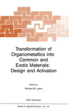 Laine |  Transformation of Organometallics into Common and Exotic Materials: Design and Activation | eBook | Sack Fachmedien