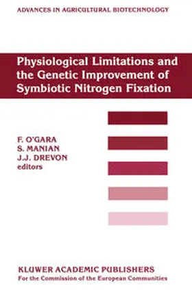 O'Gara / Manian / Drevon |  Physiological Limitations and the Genetic Improvement of Symbiotic Nitrogen Fixation | eBook | Sack Fachmedien