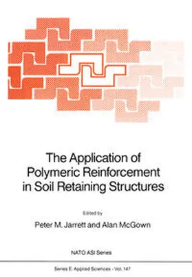 Jarrett / McGown | The Application of Polymeric Reinforcement in Soil Retaining Structures | E-Book | sack.de