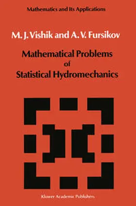 Vishik / Fursikov |  Mathematical Problems of Statistical Hydromechanics | eBook | Sack Fachmedien