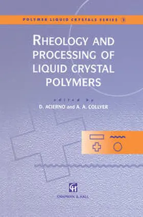 Acierno / Collyer |  Rheology and Processing of Liquid Crystal Polymers | eBook | Sack Fachmedien