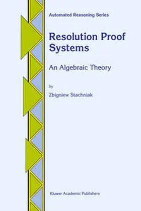 Stachniak | Resolution Proof Systems | E-Book | sack.de