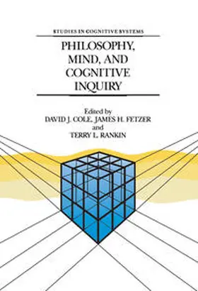 Cole / Fetzer / Rankin |  Philosophy, Mind, and Cognitive Inquiry | eBook | Sack Fachmedien