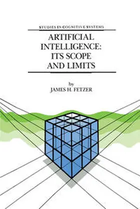 Fetzer |  Artificial Intelligence: Its Scope and Limits | eBook | Sack Fachmedien
