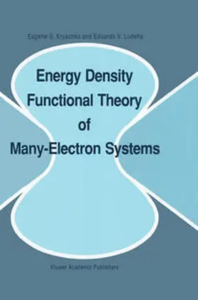 Kryachko / Ludeña |  Energy Density Functional Theory of Many-Electron Systems | eBook | Sack Fachmedien