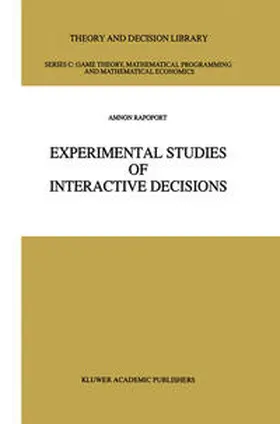 Rapoport |  Experimental Studies of Interactive Decisions | eBook | Sack Fachmedien
