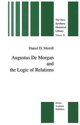 Merrill |  Augustus De Morgan and the Logic of Relations | eBook | Sack Fachmedien