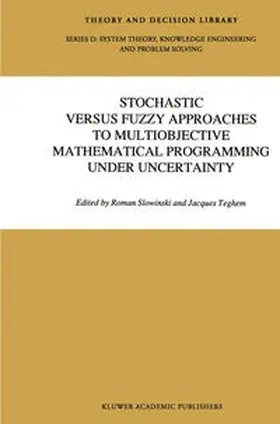 Teghem |  Stochastic Versus Fuzzy Approaches to Multiobjective Mathematical Programming under Uncertainty | eBook | Sack Fachmedien