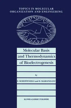 Schoffeniels / Margineanu |  Molecular Basis and Thermodynamics of Bioelectrogenesis | eBook | Sack Fachmedien