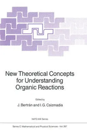 Bertrán / Csizmadia |  New Theoretical Concepts for Understanding Organic Reactions | eBook | Sack Fachmedien