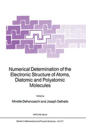 Defranceschi / Delhalle |  Numerical Determination of the Electronic Structure of Atoms, Diatomic and Polyatomic Molecules | eBook | Sack Fachmedien