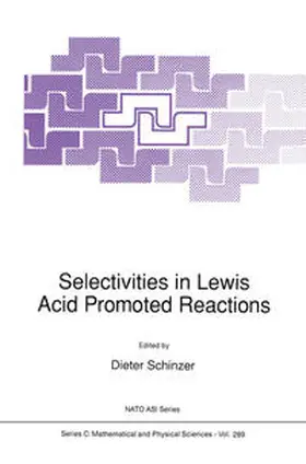 Schinzer |  Selectivities in Lewis Acid Promoted Reactions | eBook | Sack Fachmedien