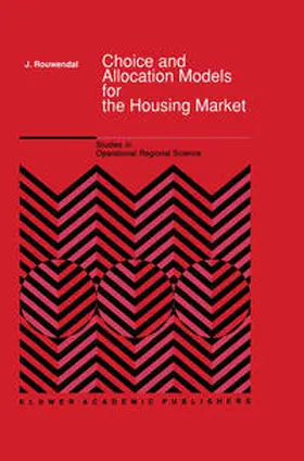 Rouwendal |  Choice and Allocation Models for the Housing Market | eBook | Sack Fachmedien