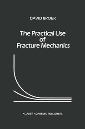 Broek |  The Practical Use of Fracture Mechanics | eBook | Sack Fachmedien
