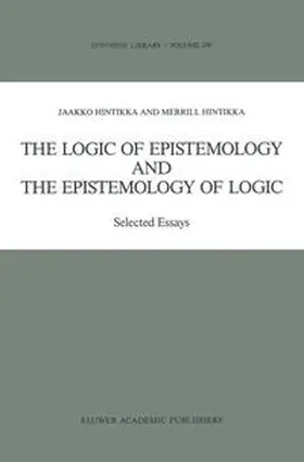Hintikka |  The Logic of Epistemology and the Epistemology of Logic | eBook | Sack Fachmedien