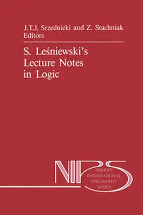 Srzednicki / Stachniak |  S. Lesniewski’s Lecture Notes in Logic | eBook | Sack Fachmedien