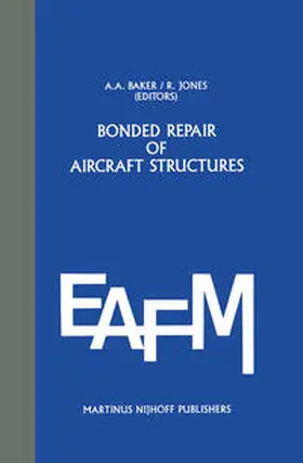 Baker / Jones |  Bonded Repair of Aircraft Structures | eBook | Sack Fachmedien