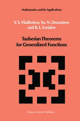 Vladimirov / Drozzinov / Zavialov |  Tauberian Theorems for Generalized Functions | eBook | Sack Fachmedien