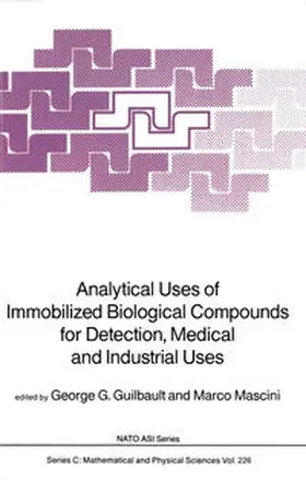 Guilbault / Mascini |  Analytical Uses of Immobilized Biological Compounds for Detection, Medical and Industrial Uses | eBook | Sack Fachmedien