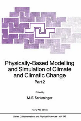 Schlesinger |  Physically-Based Modelling and Simulation of Climate and Climatic Change | eBook | Sack Fachmedien