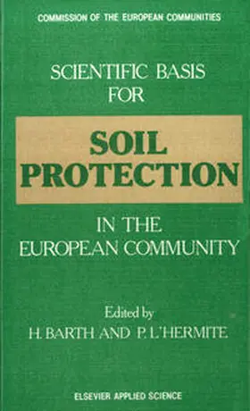 Barth / L'Hermite | Scientific Basis for Soil Protection in the European Community | E-Book | sack.de