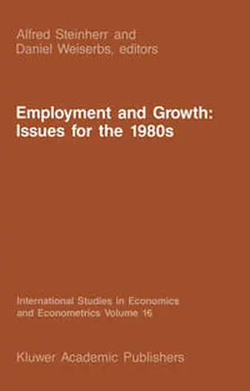 Steinherr / Weiserbs |  Employment and Growth: Issues for the 1980s | eBook | Sack Fachmedien