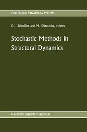 Schuëller / Shinozuka |  Stochastic Methods in Structural Dynamics | eBook | Sack Fachmedien