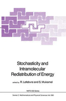 Lefebvre / Mukamel | Stochasticity and Intramolecular Redistribution of Energy | E-Book | sack.de