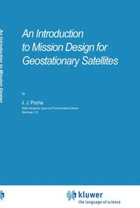 Pocha |  An Introduction to Mission Design for Geostationary Satellites | eBook | Sack Fachmedien