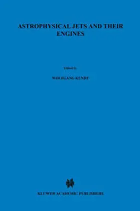 Kundt |  Astrophysical Jets and Their Engines | eBook | Sack Fachmedien