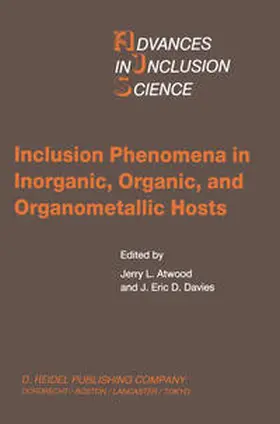Atwood / Davies |  Inclusion Phenomena in Inorganic, Organic, and Organometallic Hosts | eBook | Sack Fachmedien