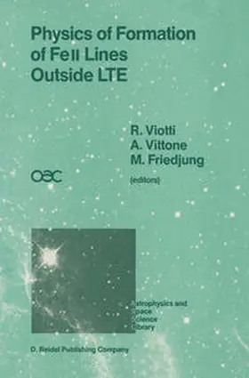 Viotti / Vittone / Friedjung | Physics of Formation of FeII Lines Outside LTE | E-Book | sack.de