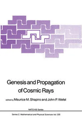 Shapiro / Wefel |  Genesis and Propagation of Cosmic Rays | eBook | Sack Fachmedien