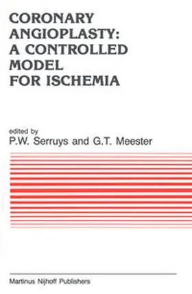 Serruys / Meester |  Coronary Angioplasty: A Controlled Model for Ischemia | eBook | Sack Fachmedien
