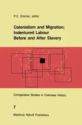Emmer |  Colonialism and Migration; Indentured Labour Before and After Slavery | eBook | Sack Fachmedien