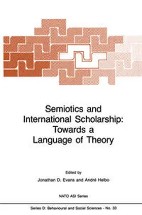 Evans / Helbo |  Semiotics and International Scholarship: Towards a Language of Theory | eBook | Sack Fachmedien