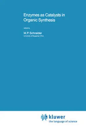 Schneider |  Enzymes as Catalysts in Organic Synthesis | eBook | Sack Fachmedien
