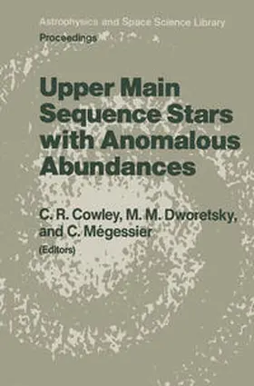 Cowley / Dworetsky / Mégessier |  Upper Main Sequence Stars with Anomalous Abundances | eBook | Sack Fachmedien