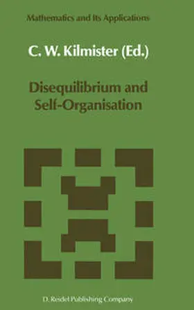 Kilmister |  Disequilibrium and Self-Organisation | eBook | Sack Fachmedien