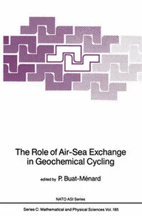 Buat-Ménard |  The Role of Air-Sea Exchange in Geochemical Cycling | eBook | Sack Fachmedien