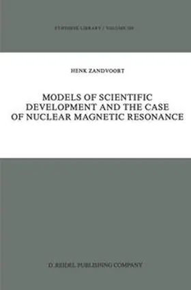 Zandvoort |  Models of Scientific Development and the Case of Nuclear Magnetic Resonance | eBook | Sack Fachmedien