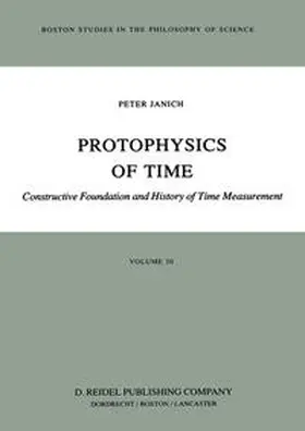 Janich |  Protophysics of Time | eBook | Sack Fachmedien