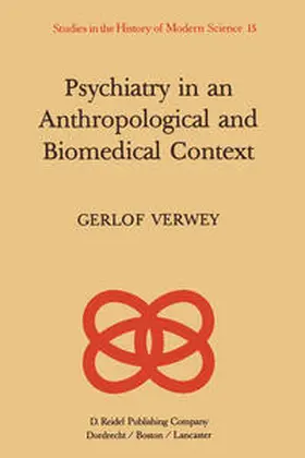 Verwey |  Psychiatry in an Anthropological and Biomedical Context | eBook | Sack Fachmedien