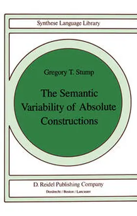 Stump | The Semantic Variability of Absolute Constructions | E-Book | sack.de